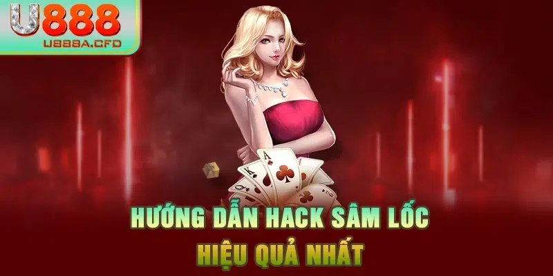 Hướng dẫn hack sâm lốc hiệu quả nhất