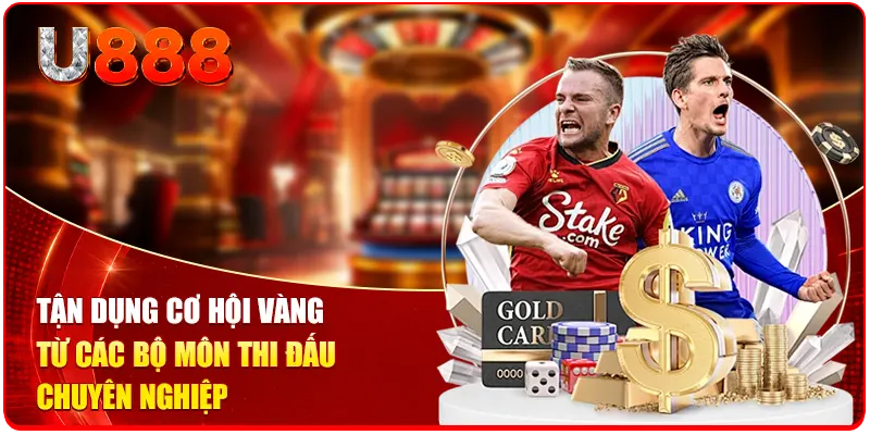 Tận dụng cơ hội vàng từ các bộ môn thi đấu chuyên nghiệp